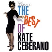 True Romantic: The Best of Kate Ceberano - Kate Ceberano