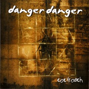 Danger Danger - Cockroach