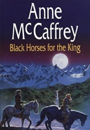 Black Horses for the King (Anne McCaffery)