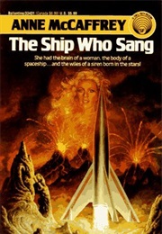 The Ship Who Sang (Anne McCaffrey)