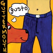 Gusto - Guttermouth