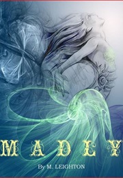 Madly (M. Leighton)
