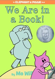 Elephant and Piggie Books (Mo Willems)