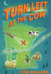 Turn Left at the Cow (Lisa Bullard)
