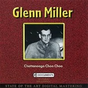 Chattanooga Choo Choo - Glenn Miller