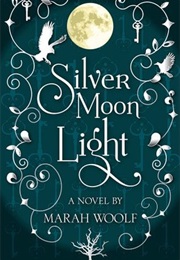 Silvermoonlight (Marah Woolf)