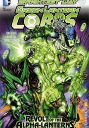 Green Lantern Corps, Vol. 7: Revolt of the Alpha-Lanterns (Toney Bedard)