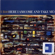 Here I Am (Come and Take Me) - UB40