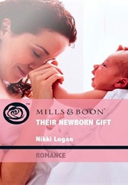 Their Newborn Gift (Nikki Logan)