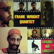 FRANK WRIGHT QUARTET – Uhuru Na Umoja