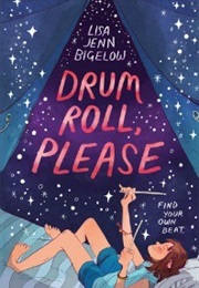 Drum Roll, Please (Lisa Jenn Bigelow)