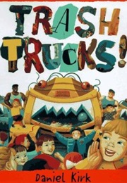 Trash Trucks! (Daniel Kirk)