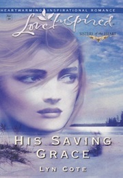 His Saving Grace (Lyn Cote)