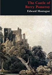 The Castle of Berry Pomeroy (Edward Montague)