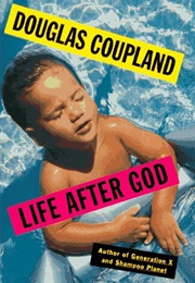 Life After God (Douglas Coupland)