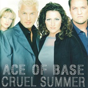 Cruel Summer - Ace of Base