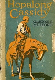 Hopalong Cassidy (Clarence E. Mulford)