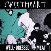 Sweetheart – Well Dressed Meat (1992)