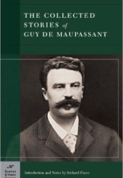 The Collected Stories of Guy De Maupassant (Guy De Maupassant)