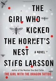 The Girl Who Kicked the Hornets&#39; Nest (Stieg Larsson)