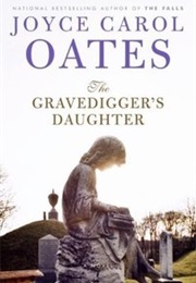 The Gravedigger&#39;s Daughter (Joyce Carol Oates)