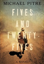 Fives and Twenty-Five (Michael Pitre)