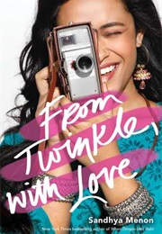 From Twinkle, With Love (Sandhya Menon)