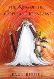 The King of Copper Mountains (Paul Biegel)
