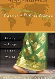 Tales of a Female Nomad (Rita Golden Gelman)