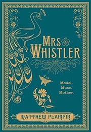 Mrs Whistler (Matthew Plampin)