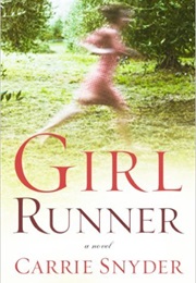 Girl Runner (Carrie Snyder)
