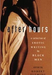 After Hours: A Collection of Erotic Writings by Black Men (Robert Fleming)