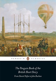 The Penguin Book of the British Short Story 1: From Daniel Defoe to John Buchan (Various)