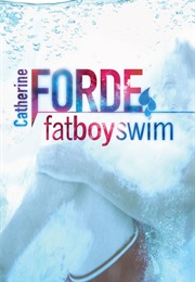 Fat Boy Swim (Catherine Forde)