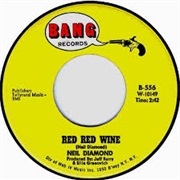 Red Red Wine by Neil Diamond