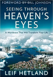 Seeing Through Heaven&#39;s Eyes (Leif Hetland)