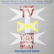 Psychic TV- Beyond Thee Infinite Beat (Ravemaster Mixes)