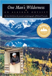 One Man&#39;s Wilderness: An Alaskan Odyssey (Sam Keith)