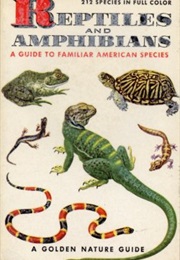 A Golden Guide: Reptiles and Amphibians (Herbert S. Zim and Hobart M. Smith)