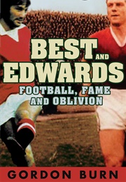 Best and Edwards (Gordon Burn)