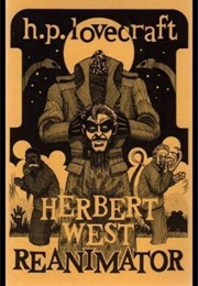 Herbert West: Reanimator (H.P. Lovecraft)