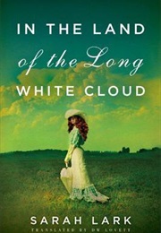 In the Land of the Long White Cloud (Sarah Lark)