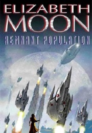 Remnant Population (Elizabeth Moon)