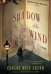 The Shadow of the Wind (Carlos Ruiz Zafon)