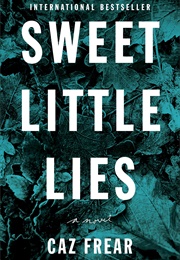 Sweet Little Lies (Caz Frear)
