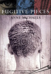 Fugitive Pieces (Anne Michaels)