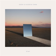 Stay - Zedd &amp; Alessia Cara