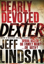 Dearly Devoted Dexter (Jeff Lindsay)