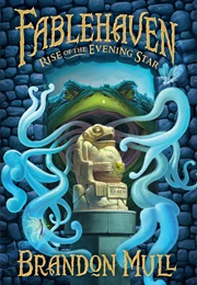 Fablehaven: Rise of the Evening Star (Brandon Mull)