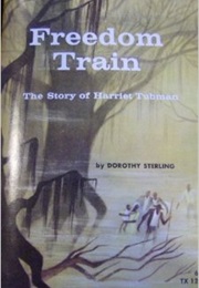 Freedom Train: The Story of Harriet Tubman (Dorothy Sterling)